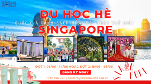 Du học hè Singapore 2022 - Khám phá đất nước xanh sạch và hiện đại nhất thế giới